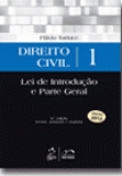 Direito Civil. Volume 1. Lei de Introdução e Parte Geral. 