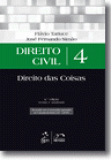 Direito Civil. Volume 4. Direito das Coisas. 