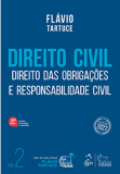 Direito Civil. Volume 2. Teoria Geral das Obrigações e Responsabilidade Civil. 
