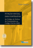 FUNÇÃO SOCIAL DOS CONTRATOS. DO CÓDIGO DE DEFESA DO CONSUMIDOR AO CÓDIGO CIVIL DE 2002