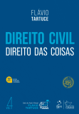 Direito Civil. Volume 4. Direito das Coisas