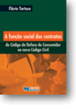 Função Social dos Contratos. Do Código de Defesa do Consumidor ao novo Código Civil.